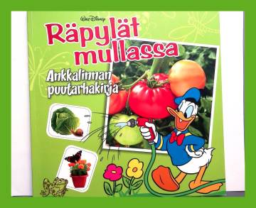 Räpylät mullassa - Ankkalinnan puutarhakirja