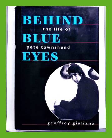 Behind Blue Eyes - The Life of Pete Townshend