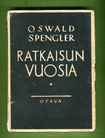 Ratkaisun vuosia - Ensimmäinen osa: Saksa ja maailmanhistoriallinen kehitys