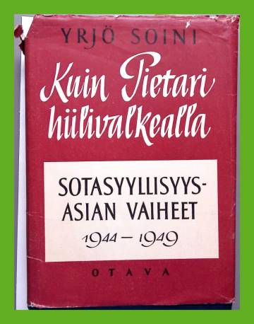 Kuin Pietari hiilivalkealla - Sotasyyllisyysasian vaiheet 1944-1949