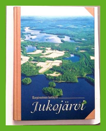 Jukojärvi - Korpirastaan kotikylä