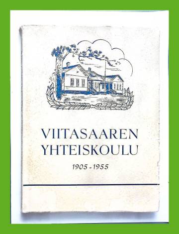 Viitasaaren yhteiskoulu vv. 1905-1955