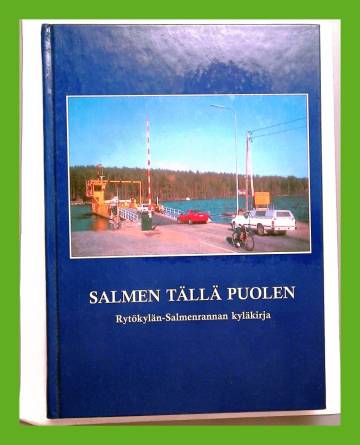 Salmen tällä puolen - Rytökylän-Salmenrannan kyläkirja