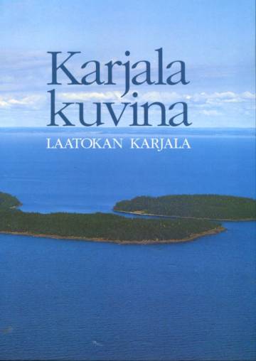 Karjala kuvina - Laatokan Karjala