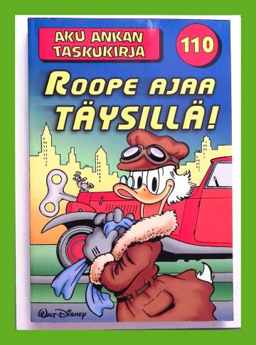 Aku Ankan taskukirja 110 - Roope ajaa täysillä!