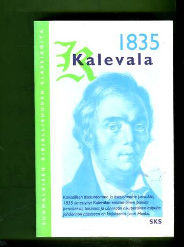 Kalevala taikka vanhoja Karjalan runoja Suomen kansan muinoisista ajoista