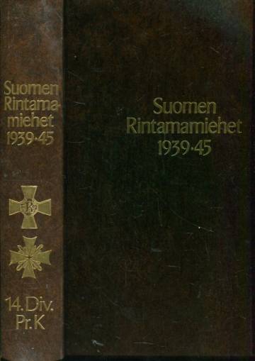 Suomen Rintamamiehet 1939-1945 - 14. Div. ja Pr. K