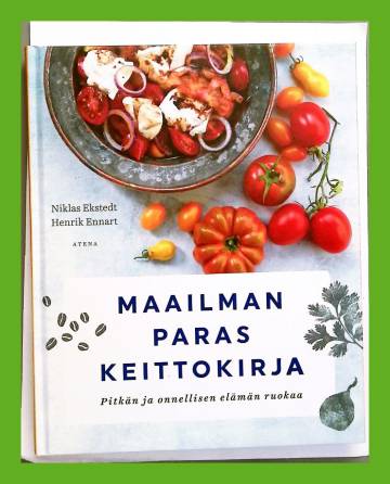 Maailman paras keittokirja - Pitkän ja onnellisen elämän ruokaa