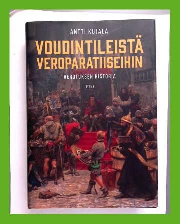 Voudintileistä veroparatiiseihin - Verotuksen historiaa