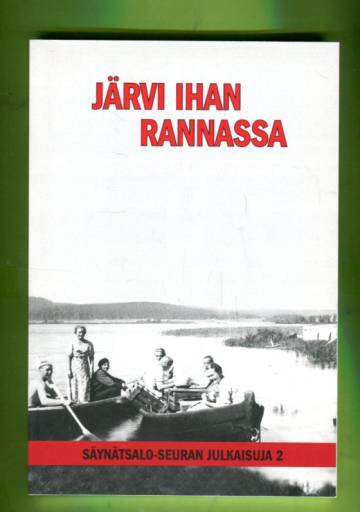 Järvi ihan rannassa - Vedestä ja veden käytöstä Säynätsalossa