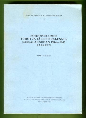 Pohjois-Suomen tuhot ja jälleenrakennus saksalaissodan 1944-1945 jälkeen