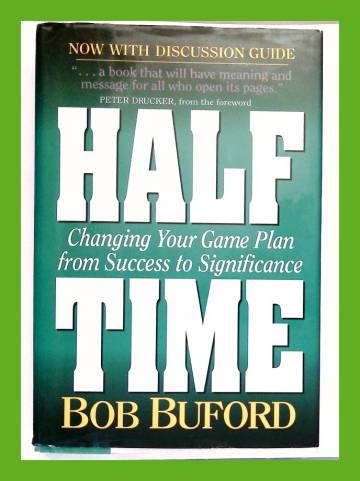 Halftime - Changing Your Game Plan from Success to Significance