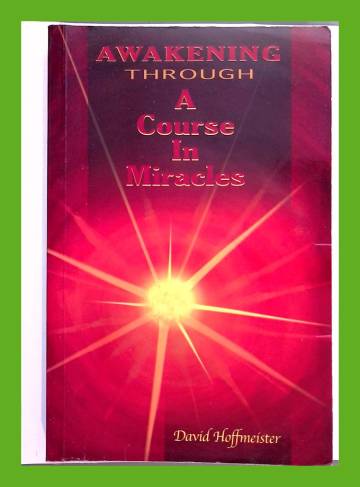 Awakening through a Course in Miracles