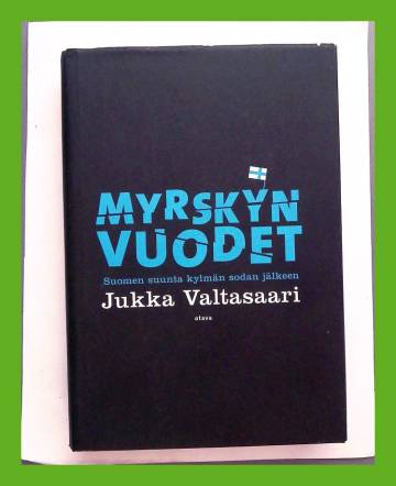 Myrskyn vuodet - Suomen suunta kylmän sodan jälkeen