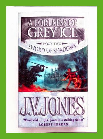 Swords of Shadows 2 - A Fortress of Grey Ice