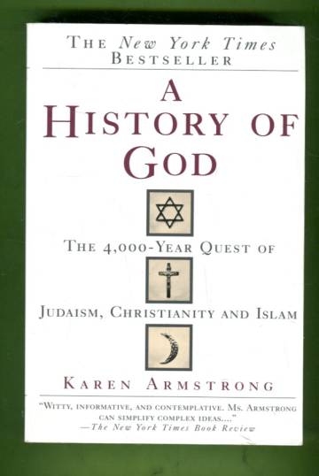A History of God - The 4000-Year Quest of Judaism, Christianity and Islam