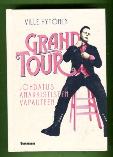 Grand Tour - Johdatus anarkistiseen vapauteen