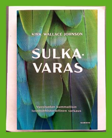 Sulkavaras - Vuosisadan kummallisin luonnonhistoriallinen varkaus