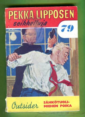 Pekka Lipposen seikkailuja 79 (7/63) - Sähkötuolimiehen poika