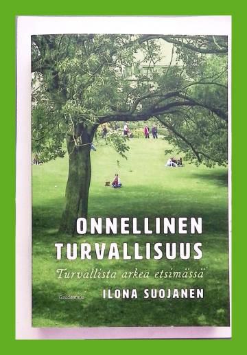 Onnellinen turvallisuus - Turvallista arkea etsimässä