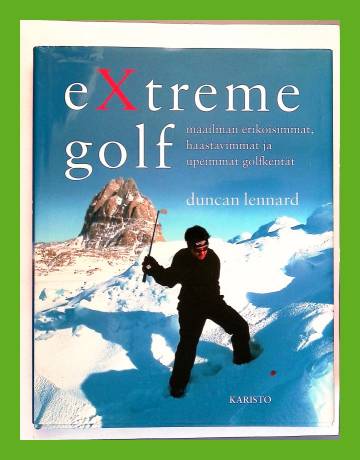 Extreme golf - Maailman erikoisimmat, haastavimmat ja upeimmat golfkentät