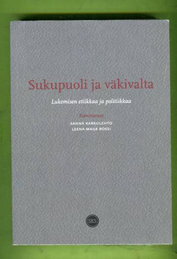 Sukupuoli ja väkivalta - Lukemisen etiikkaa ja politiikkaa