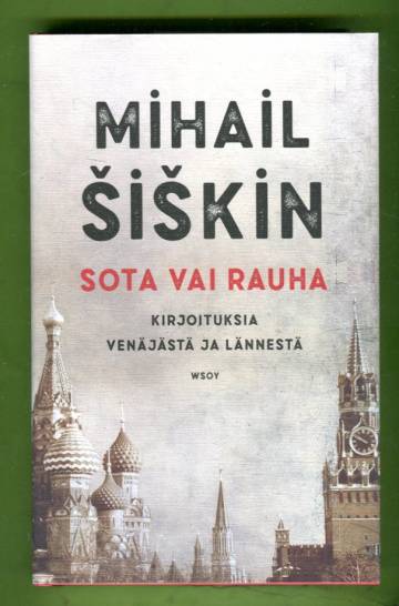 Sota vai rauha - Kirjoituksia Venäjästä ja lännestä