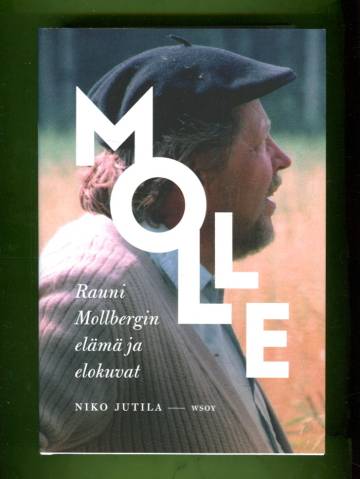 Molle - Rauni Mollbergin elämä ja elokuvat