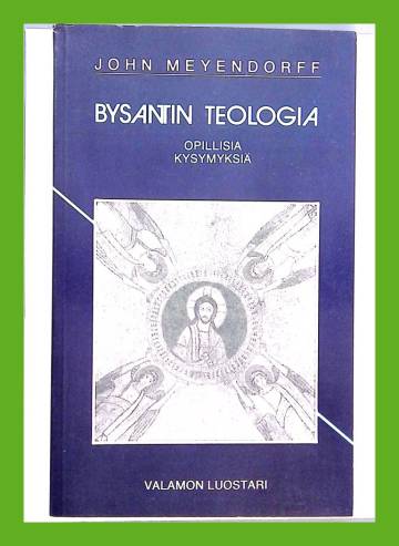 Bysantin teologia - Opillisia kysymyksiä