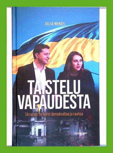 Taistelu vapaudesta - Ukrainan tie kohti demokratiaa ja rauhaa