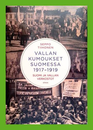 Vallan kumoukset Suomessa 1917-1919 - Suomi ja vallan verkostot