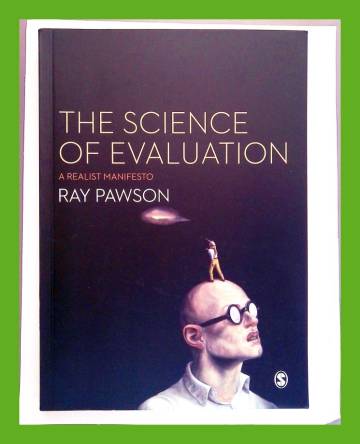 The Science of Evaluation - A Realist Manifesto