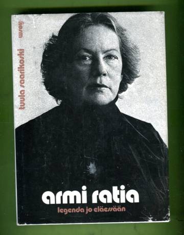 Armi Ratia - Legenda jo eläessään