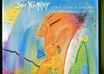 Soile Yli-Mäyry - Forty Years of Painting: Retrospective 1968-2008