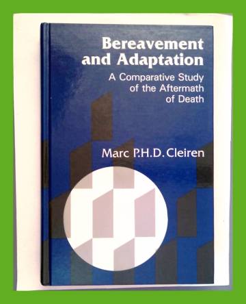 Bereavement and Adaptation - A Comparitive Study of the Aftermath of Death