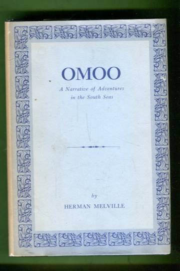 Omoo - A Narrative of Adventures in the South Seas