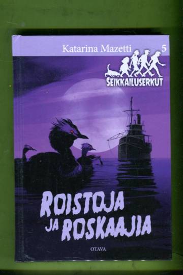 Seikkailuserkut 5 - Roistoja ja roskaajia