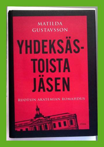 Yhdeksästoista jäsen - Ruotsin akatemian romahdus