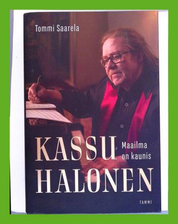 Kassu Halonen - Maailma on kaunis