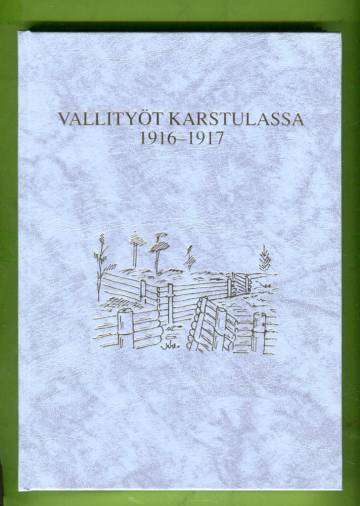 Vallityöt Karstulassa 1916-1917