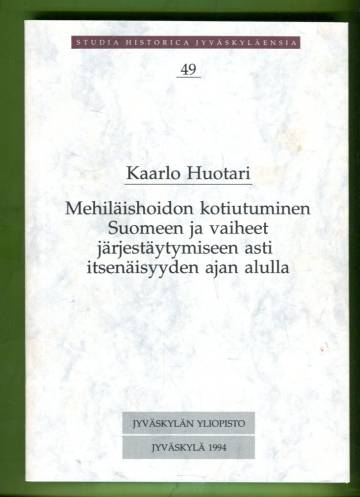 Mehiläishoidon kotiutuminen Suomeen ja vaiheet järjestäytymiseen asti itsenäisyyden ajan alulla