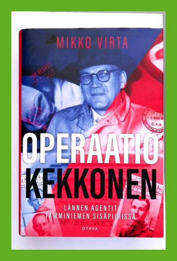 Operaatio Kekkonen - Lännen agentit Tamminiemen sisäpiirissä