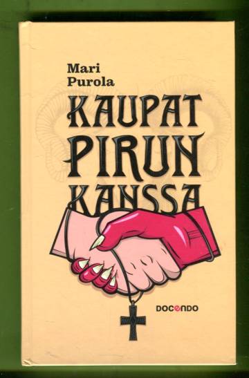 Kaupat pirun kanssa - Suomalaisia uskomustarinoita pirun ja ihmisen sopimuksesta