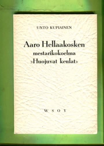 Aaro Hellaakosken mestarikokoelma ''Huojuvat keulat''