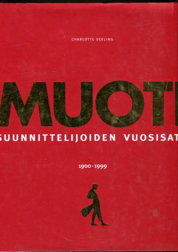 Muoti - Suunnittelijoiden vuosisata - 1900-1999