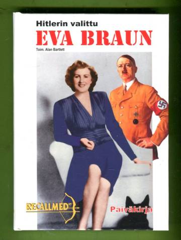 Eva Braun - Hitlerin valittu