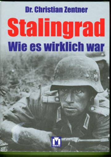 Stalingrad - Wie es wirklich war