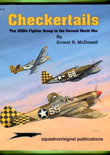 Checkertails - The 325th Fighter Group in the Second World War