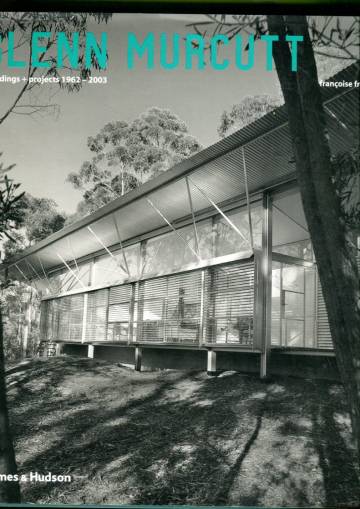 Glenn Murcutt - Buildings + Projects 1962-2003