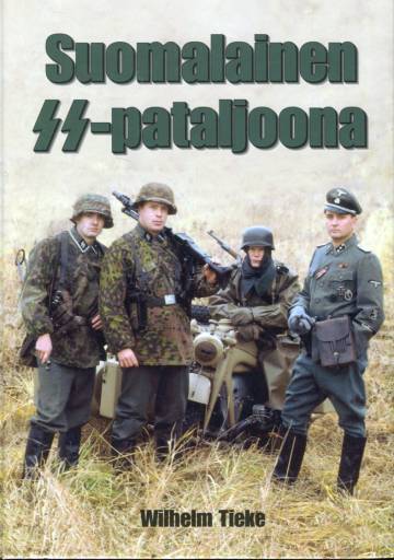 Suomalainen SS-pataljoona - Das Finnische Freiwilligen-Vataillon der Waffen-SS